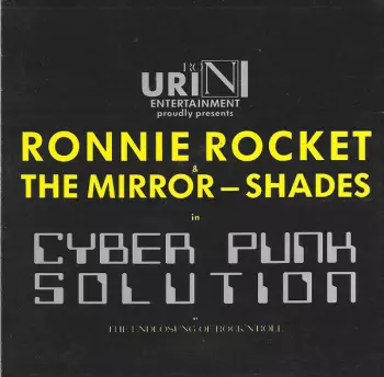 Ronnie Rocket & The Mirror-Shades: Cyber Punk Solution Or The Endlösung Of Rock'N'Roll