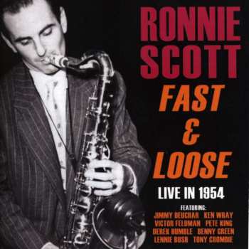 CD Ronnie Scott: Fast & Loose - Live In 1954
