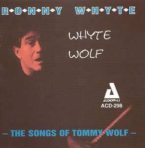 CD Ronny Whyte: Whytewolf - The Songs Of Tommy Wolf