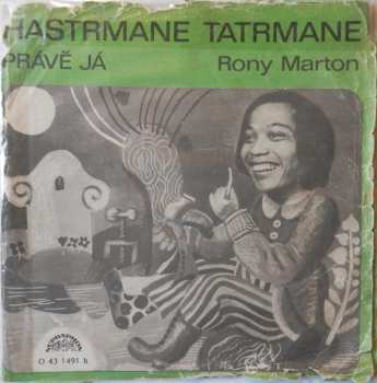 SP Rony Marton: Hastrmane, Tatrmane / Právě Já