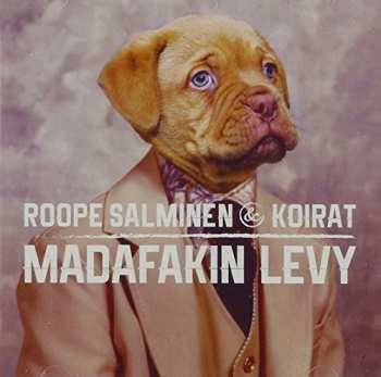 Album Roope Salminen & Koirat: Madafakin Levy