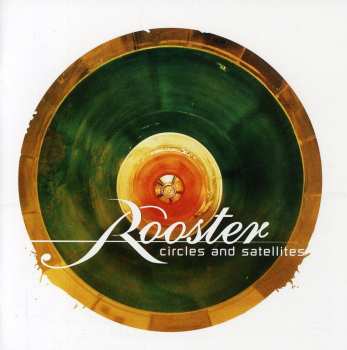 Album Rooster: Circles And Satellites