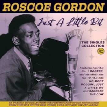 Album Rosco Gordon: Just A Little Bit: The Singles Collection 1951-61