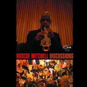 2LP Roscoe Mitchell: Discussions  NUM | LTD