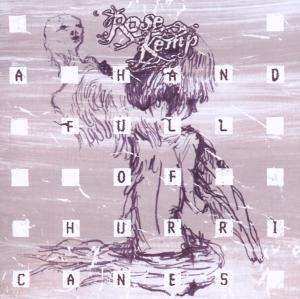 CD Rose Kemp: A Hand Full Of Hurricanes