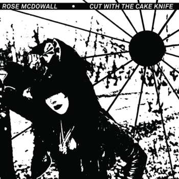CD Rose McDowall: Cut With The Cake Knife