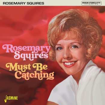 Album Rosemary Squires: Must Be Catching