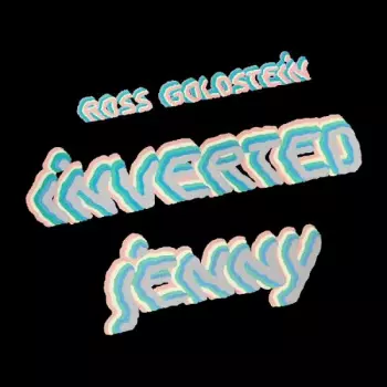 Ross Goldstein: Inverted Jenny