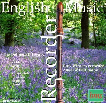 English Recorder Music: The Dolmetsch Legacy