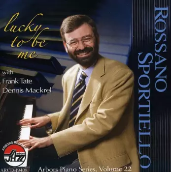 Rossano Sportiello: Lucky To Be Me
