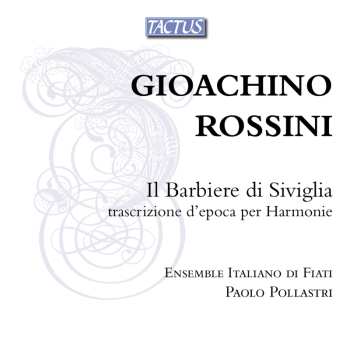 Album Rossini / Ens Italiano Di Fiati / Pollastri: Il Barbiere Di Siviglia