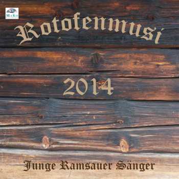 CD Rotofenmusi: Rotofenmusi/junge Ramsauer Sänger: 2014