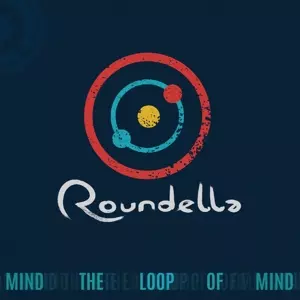 Roundella: Mind The Loop Of The Mind