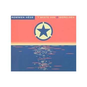 Album Rowwen Hèze: 't Beste Van 2 Werelden