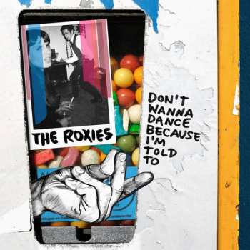 Album Roxies: Don't Wanna Dance Because I'm Told To