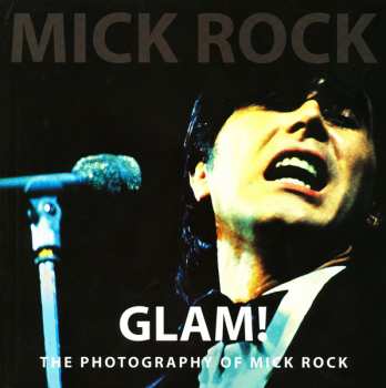 SP Roxy Music: Glam! The Photography Of Mick Rock CLR | LTD