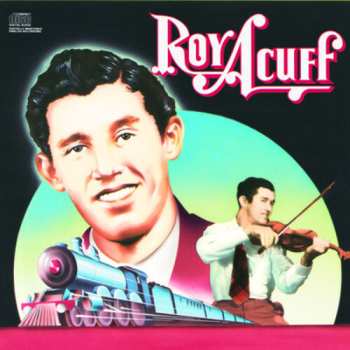 CD Roy Acuff: Columbia Historic Edition