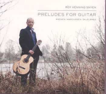 CD Trygve Madsen: Preludes For Guitar