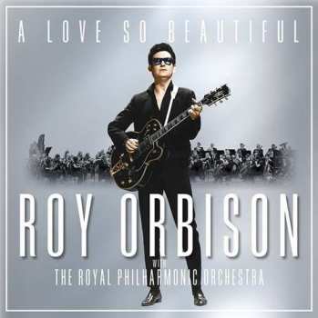 CD Roy Orbison: A Love So Beautiful