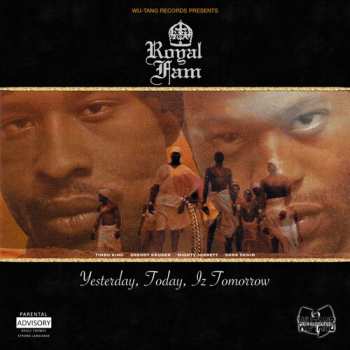 Album Royal Fam: Yesterday Today Iz Tomorrow