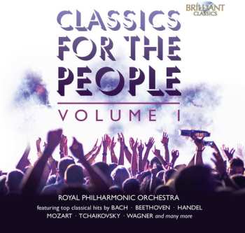 Album Royal Philharmonic Orchestra / Royal Phil Orch: Classics For The People 1