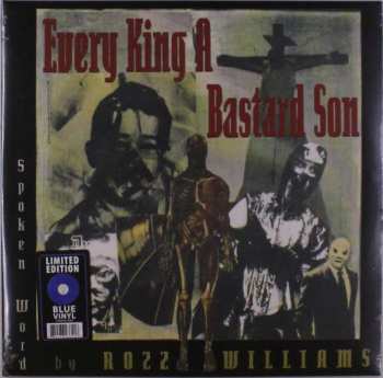 Album Rozz Williams: Every King A Bastard Son