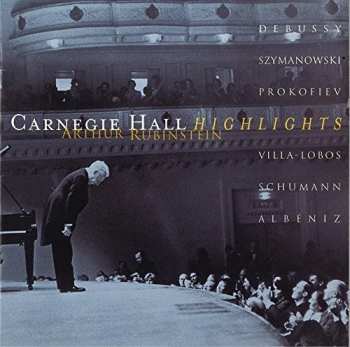 Album Rubinstein,arthur: Carnegie Hall Recital Highlights