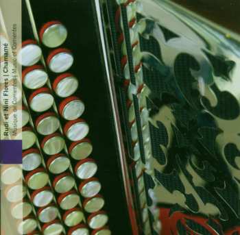 CD Rudi Flores: Argentine: Chamané - Musique Du Corrientes = Argentina: Chamane - Music Of Corrientes