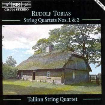 CD Rudolf Tobias: String Quartets Nos. 1 & 2