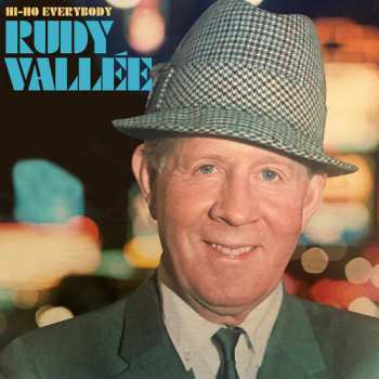 Album Rudy Vallee: Hi Ho Everybody