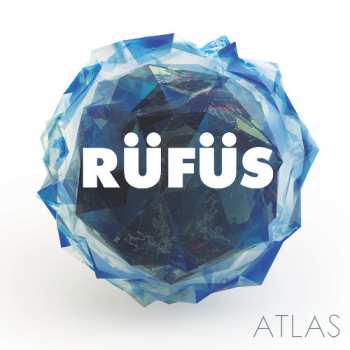 Album Rüfüs Du Sol: Atlas