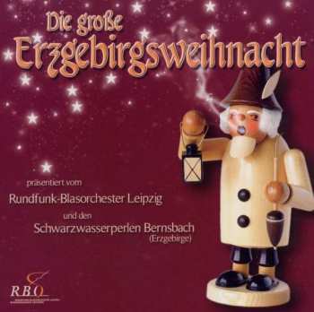 CD Rundfunk Blasorchester: Die Große Erzgebirgsweihnacht