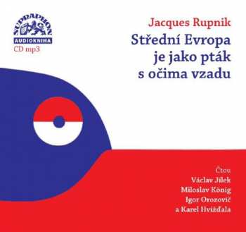 CD Rupnik Jacques: Rupnik: Střední Evropa je jako pták s