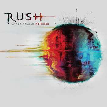 2LP Rush: Vapor Trails Remixed