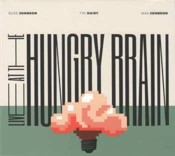 CD Russ Johnson: Live At The Hungry Brain