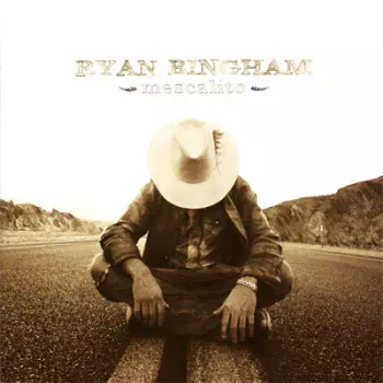 Ryan Bingham: Mescalito