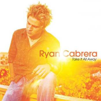 Album Ryan Cabrera: Take It All Away