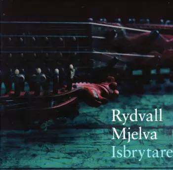 Rydvall Mjelva: Isbrytaren
