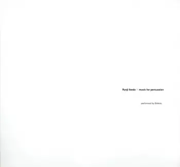 Ryoji Ikeda: Music For Percussion