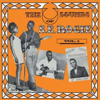 The 60's Sounds Of S. E. Rogie Vol. 1