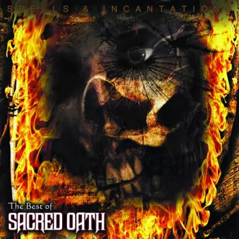 Spells & Incantations - The Best Of Sacred Oath