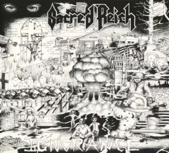 Sacred Reich: Ignorance