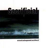 Album Sacrificial: Erect : Eloquent : Extinct