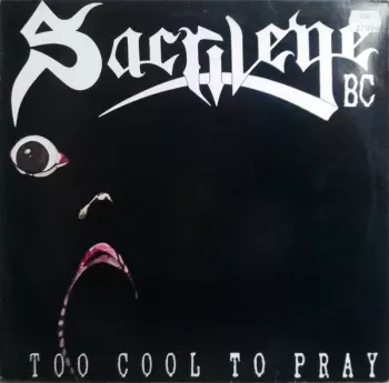 Sacrilege B.C.: Too Cool To Pray