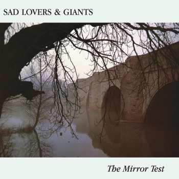 LP Sad Lovers And Giants: The Mirror Test