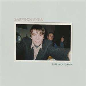 Album Saffron Eyes: Smile Until It Hurts