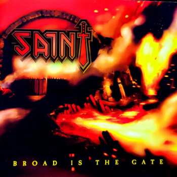 CD Saint: Broad Is The Gate