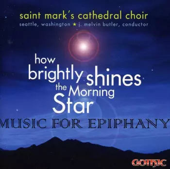 How Brightly Shines The Morning Star: Music For Epiphany