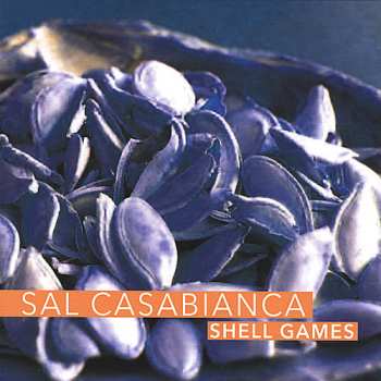 Album Sal Casabianca: Shell Games