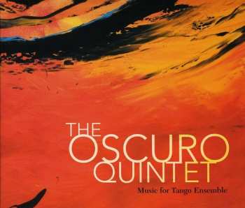 Album Salgan / Piazzolla / Triolo / Oscuro Quintet: Music For Tango Ensemble